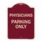 Signmission Physician Parking Only Heavy-Gauge Aluminum Architectural Sign, 24" x 18", BU-1824-23301 A-DES-BU-1824-23301 - alternate 1